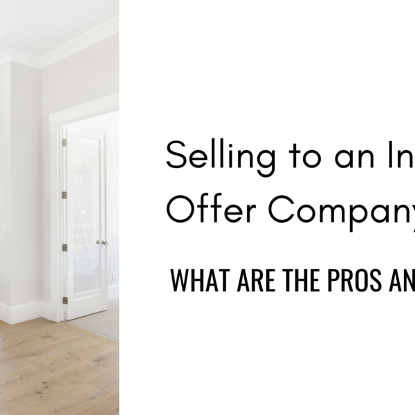 Should you sell to an instant offer (ibuyer) company?